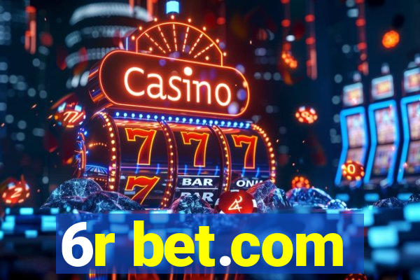 6r bet.com